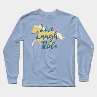 "Live Laugh Ride" Teal + Palomino Galloping Horse Silhouette Long Sleeve T-Shirt